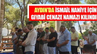 Aydın'da İsmail Haniye için gıyabi cenaze namazı kılındı