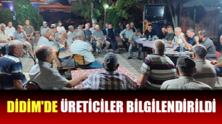 Didim'de üreticiler bilgilendirildi