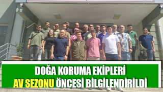 Doğa Koruma ekipleri av sezonu öncesi bilgilendirildi