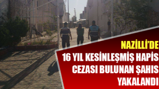 Hakkında 16 yıl kesinleşmiş hapis cezası bulunan şahıs yakalandı