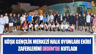 Köşk Gençlik Merkezi Halk Oyunları Ekibi zaferlerini Didim'de kutladı