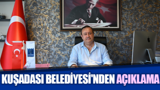 Kuşadası Belediyesi'nden açıklama