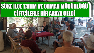 Söke İlçe Tarım ve Orman Müdürlüğü çiftçilerle bir araya geldi