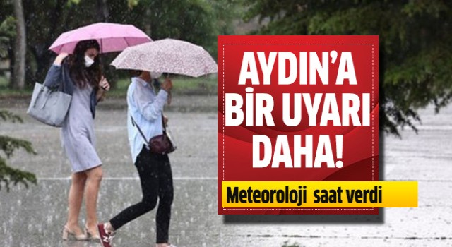 Aydın'a bir uyarı daha!