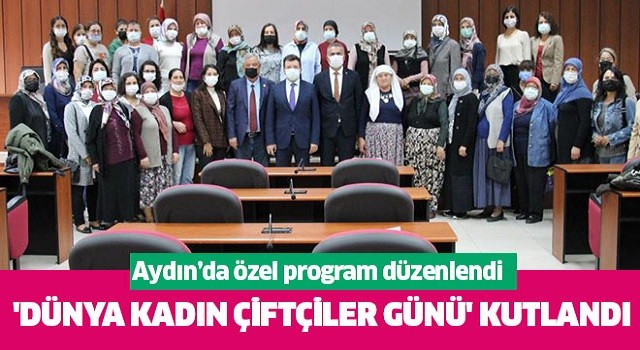 Aydın'da 'Dünya Kadın Çiftçiler Günü' kutlandı