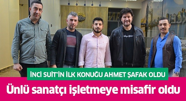 İnci Suit’in ilk konuğu Ahmet Şafak oldu