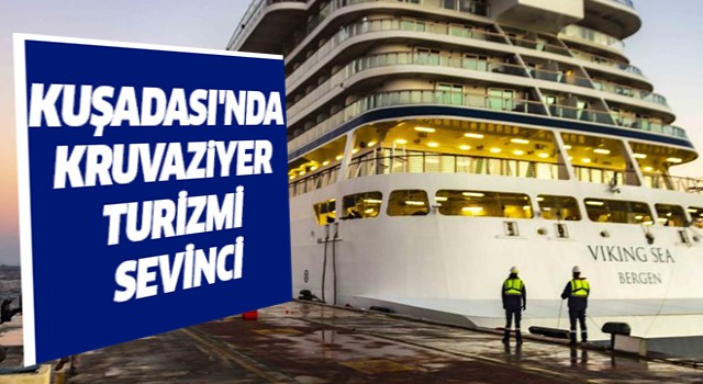  Kuşadası'nda kruvaziyer turizmi sevinci