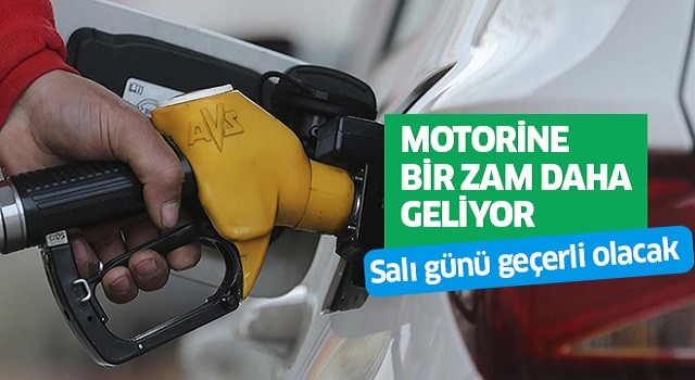 Motorine bir zam daha geliyor