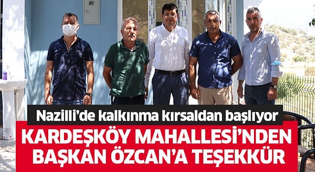 Nazilli’de kalkınma kırsaldan başlıyor