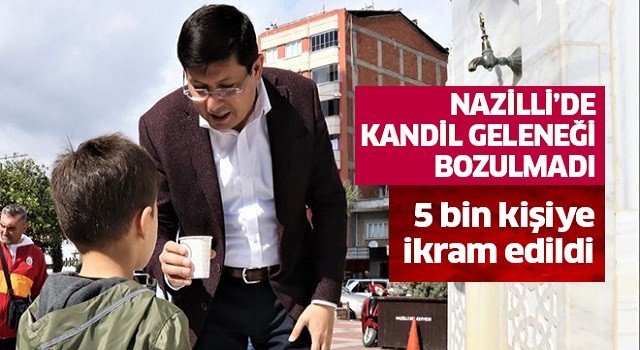  Nazilli’de kandil geleneği bozulmadı