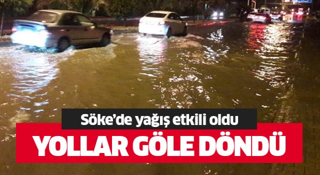 Söke'de yollar göle döndü