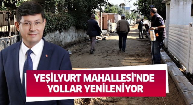 Yeşilyurt Mahallesi’nde yollar yenileniyor