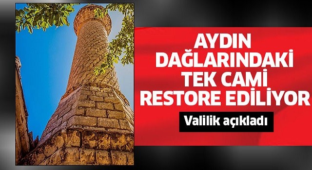 Aydın dağlarındaki tek cami restore ediliyor