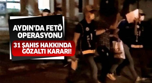 Aydın’da FETÖ operasyonu