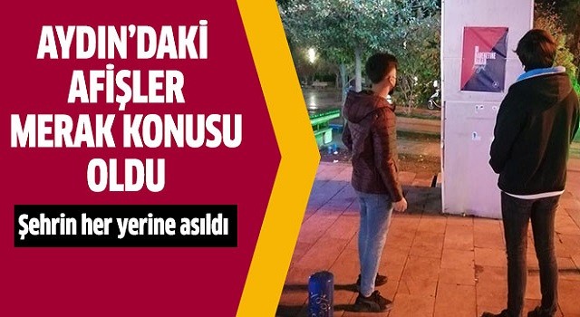 Aydın’daki afişler merak konusu oldu