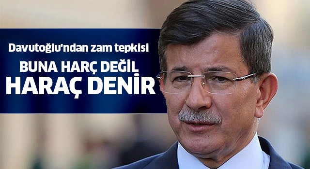 Davutoğlu'ndan zam tepkisi