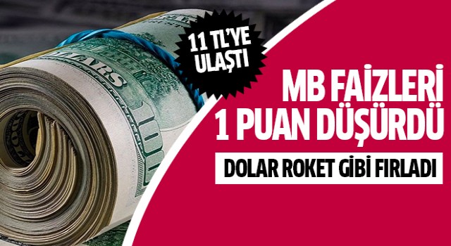 Dolar 11 TL'ye ulaştı