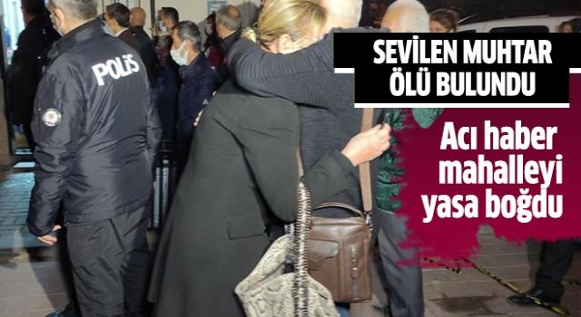 Sevilen muhtar ölü bulundu