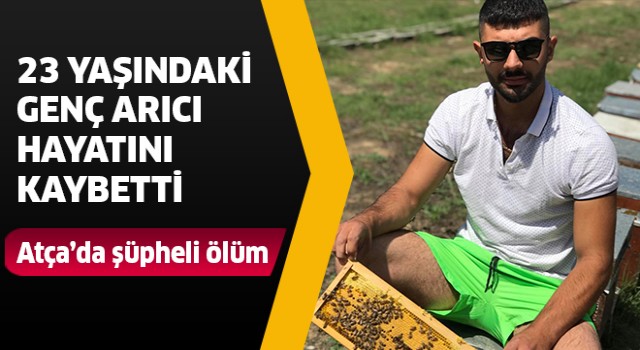 Atça'da şüpheli ölüm!