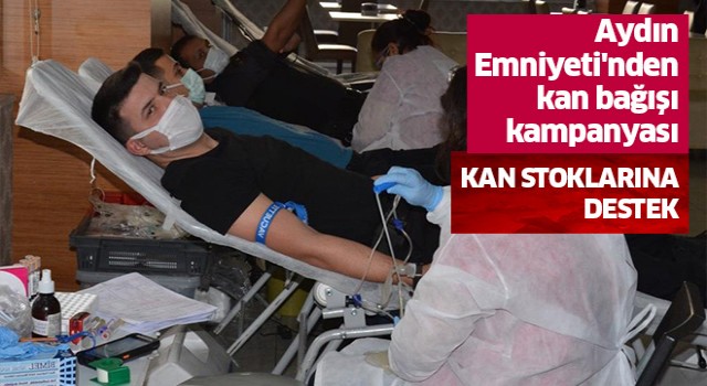  Aydın Emniyeti'nden kan bağışı