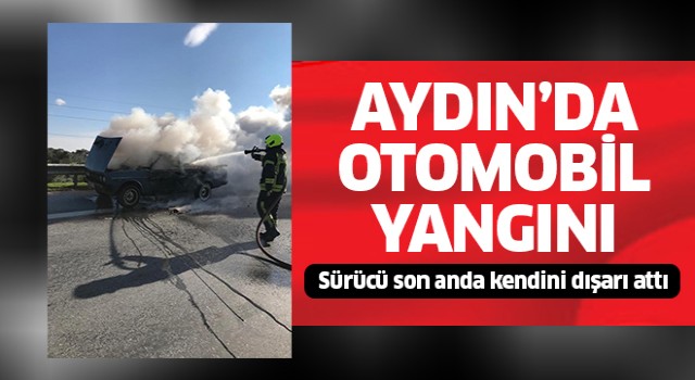 Aydın'da araç yangını!