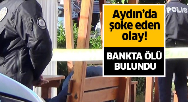 Bankta ölü bulundu