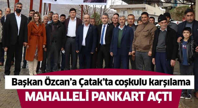 Başkan Özcan’a Çatak’ta coşkulu karşılama