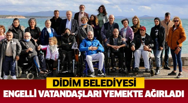 Didim Belediyesi engelli vatandaşları yemekte ağırladı