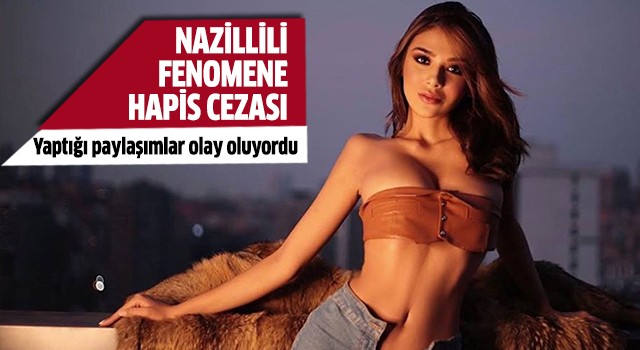 Nazillili fenomene hapis cezası