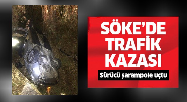 Söke'de korkutan kaza!