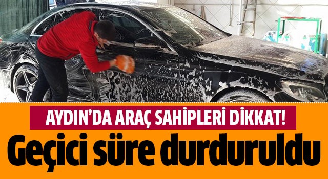 Aydın'da araç sahipleri dikkat!