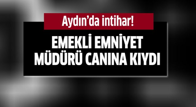 Aydın'da intihar!