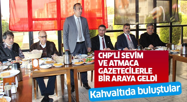 CHP’li Sevim ve Atmaca Gazetecilerle kahvaltıda bir araya geldi