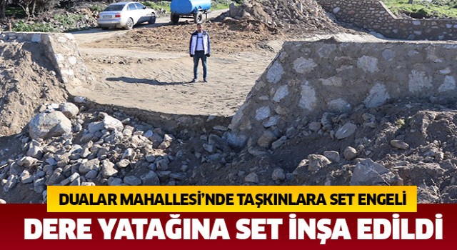 Dualar Mahallesi’nde taşkınlara set engeli