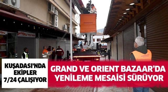 Grand ve Orient Bazaar’da yenileme mesaisi sürüyor