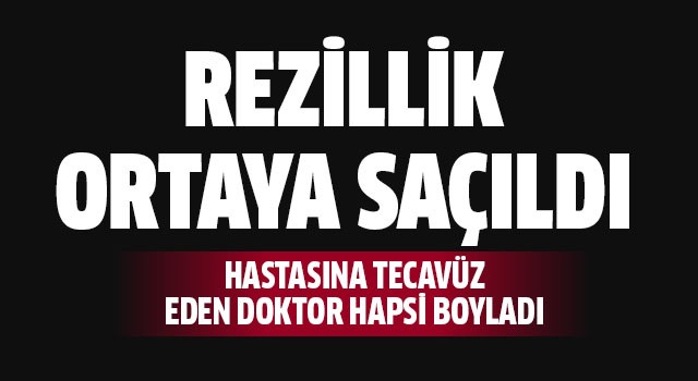 Hastasına tecavüz eden doktor tutuklandı