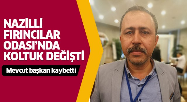 Nazilli Fırıncılar Odası'nda koltuk değişti