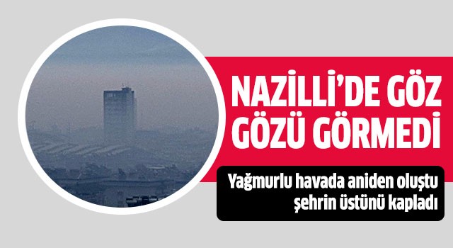 Nazilli'de göz gözü görmedi