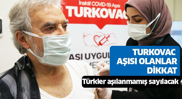 Türkler aşısız sayılabilir!