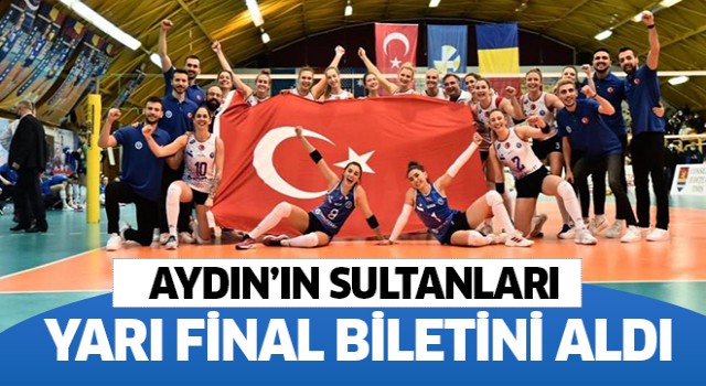 Aydın'ın Sultanları yarı final biletini aldı