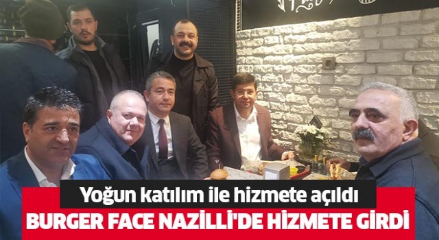 Burger Face Nazilli'de hizmete girdi