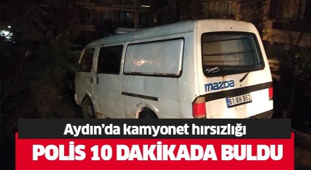 Çalınan kamyonet 10 dakika içinde bulundu