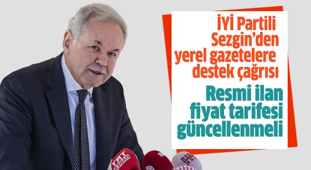 İYİ Partili Sezgin, resmi ilan fiyat tarifesinin güncellenmesini istedi