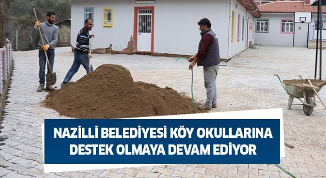 Nazilli Belediyesi’nden köy okullarına desteğe devam