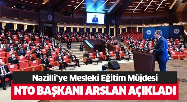 Nazilli’ye Mesleki Eğitim Müjdesi