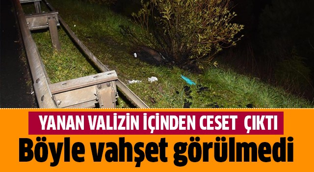 Yanan valizin içinden ceset çıktı