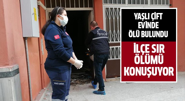 Yaşlı çift evinde ölü bulundu