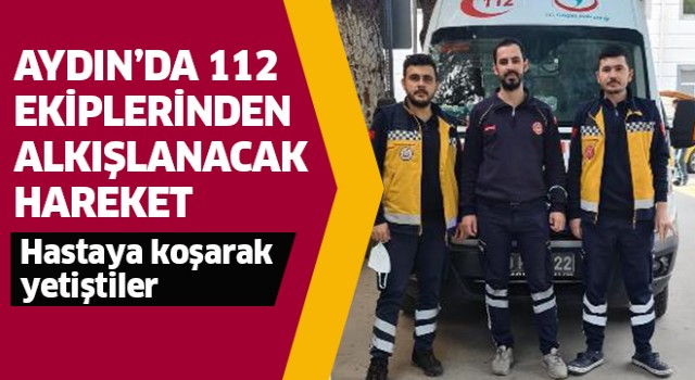 112 ekiplerinden alkışlanacak hareket!