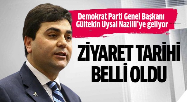 DP Genel Başkanı Nazilli'ye gelecek!