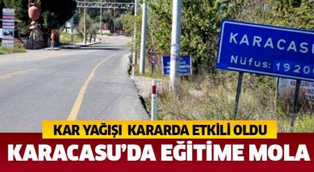 Karacasu'da eğitime mola!